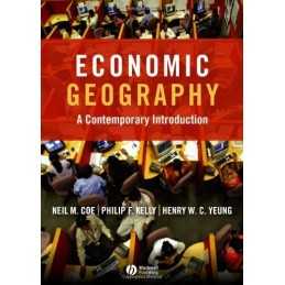 Economic Geography: A Contemporary Introduction by Henry W. C. Yeung Paperback