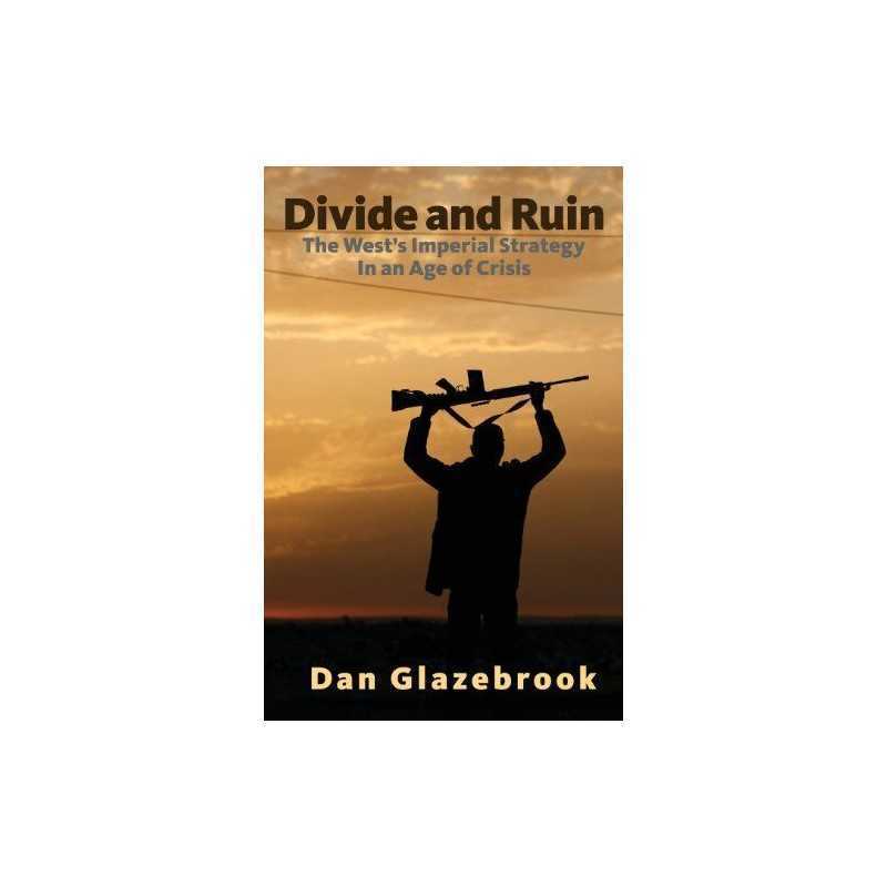 Divide and Ruin: The Wests imperia..., Glazebrook, Dan