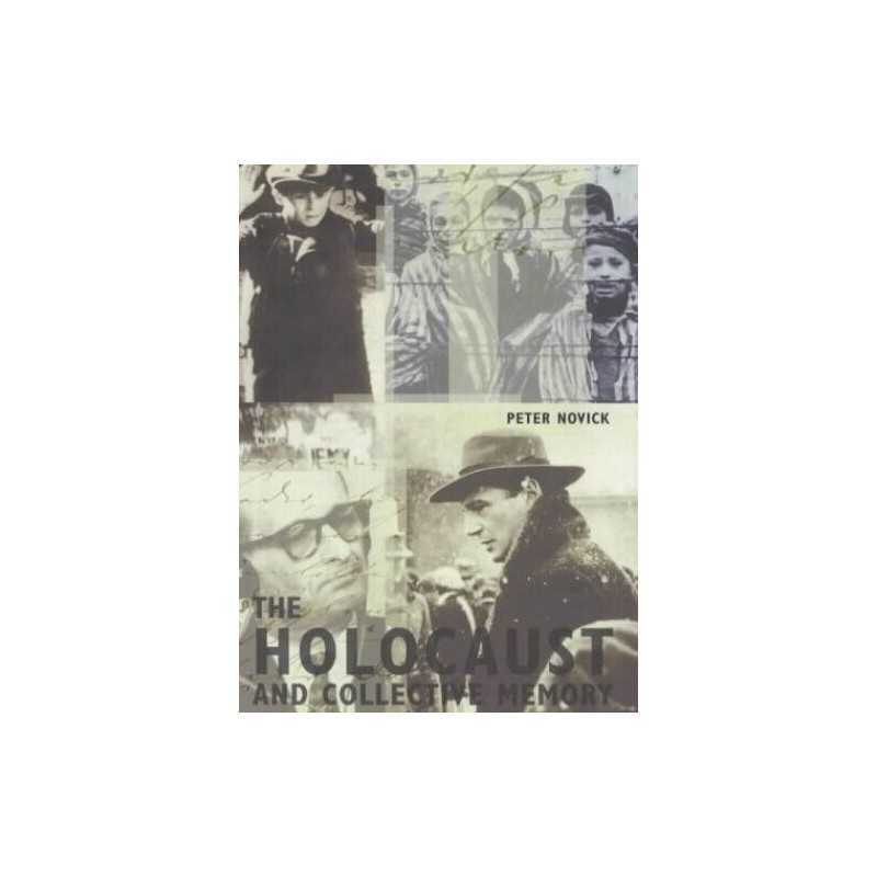 The Holocaust and Collective Memory by Novick, Peter Hardback Book