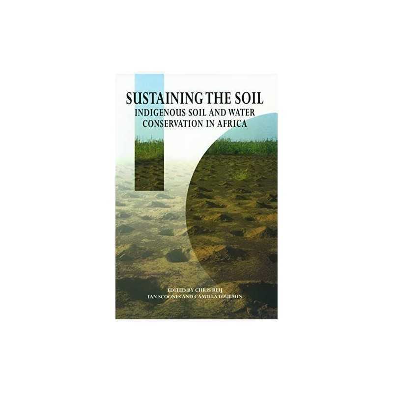 Sustaining the Soil: Indigenous Soil and Water Conse...