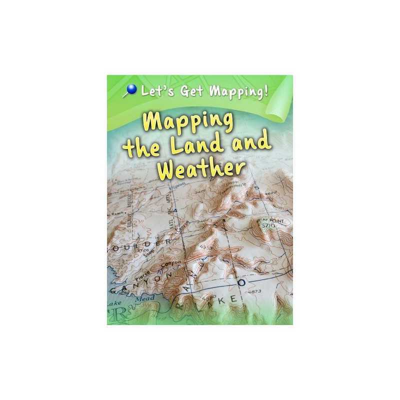 Mapping the Land and Weather (Lets..., Melanie Waldron
