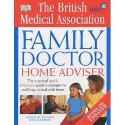 BMA Family Doctor Home Adviser: The Complete Quick-reference G... by DK Hardback