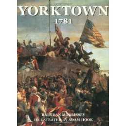 Yorktown 1781: The World Turned Upside Down (... by Morrissey, Brendan Paperback