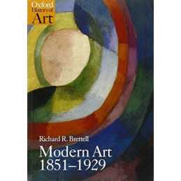 Modern Art 1851-1929 Capitalism and Representa... by Brettell, Richard Paperback
