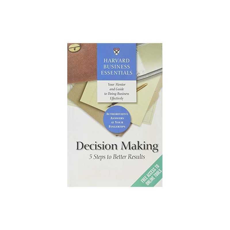 Harvard Business Essentials, Decision Making: 5 Step...
