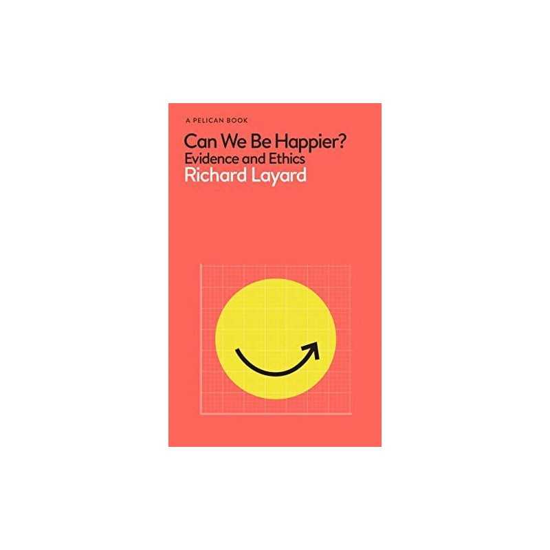 Can We Be Happier?: Evidence and Ethic..., Ward, George
