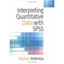 Interpreting Quantitative Data with SPSS by Antonius, Rachad Paperback Book The