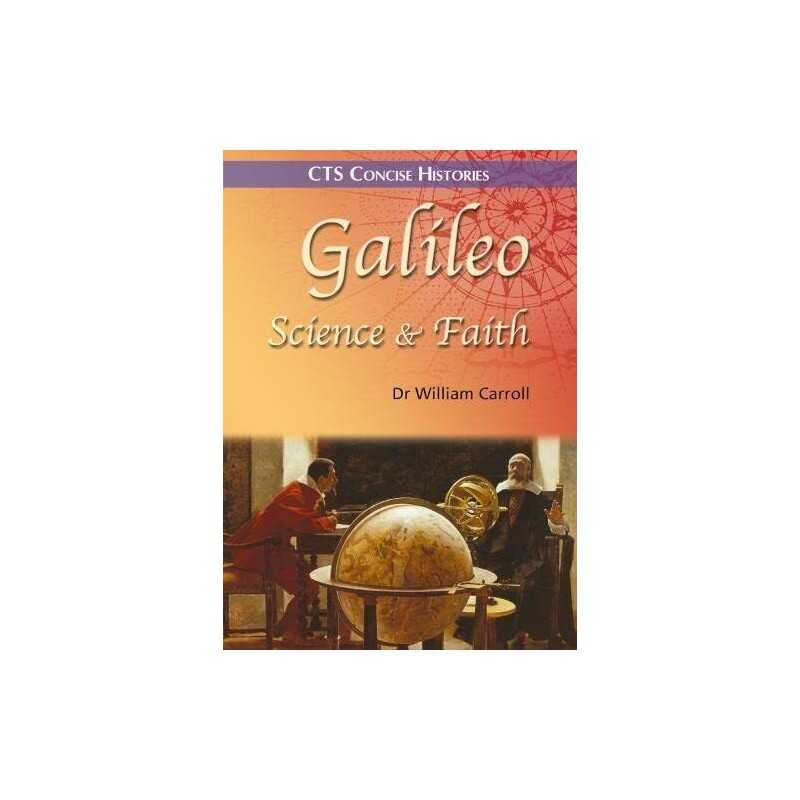 Galileo: Science and Faith (CTS Concise Hist... by Carroll, Dr William Paperback