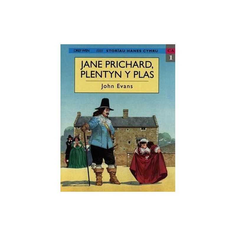 Storiau Hanes Cymru: Jane Prichard, Plentyn y Plas by Evans, John Paperback The