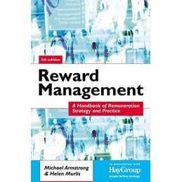 Reward Management: A Handbook of Remuneration Strat... by Murlis, Helen Hardback