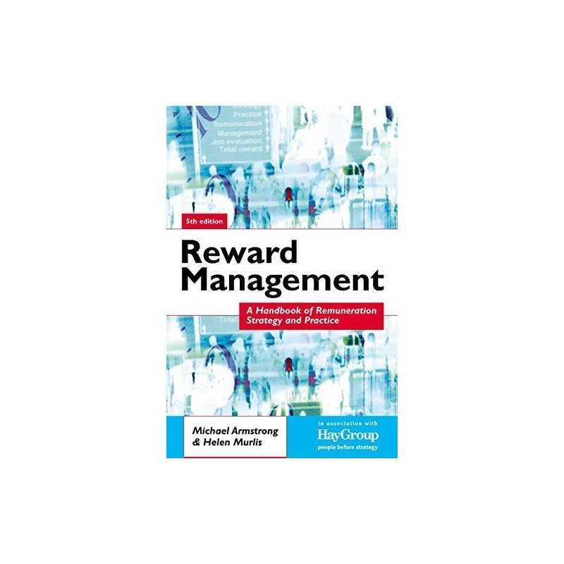 Reward Management: A Handbook of Remuneration Strat... by Murlis, Helen Hardback