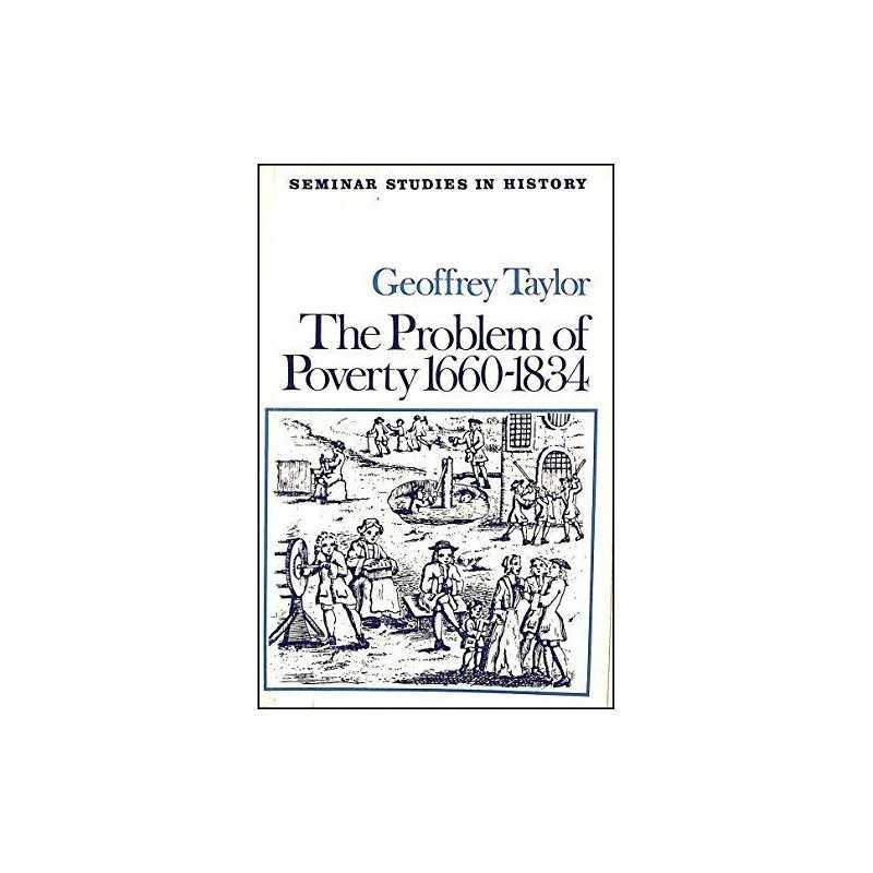 The Problem of Poverty 1660-1834 (Seminar Stud.... by Taylor, Geoffrey Paperback