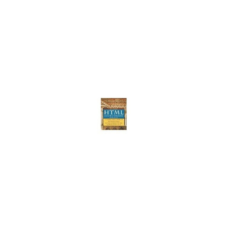 The HTML Sourcebook: A Complete Guid..., Graham, Ian S.