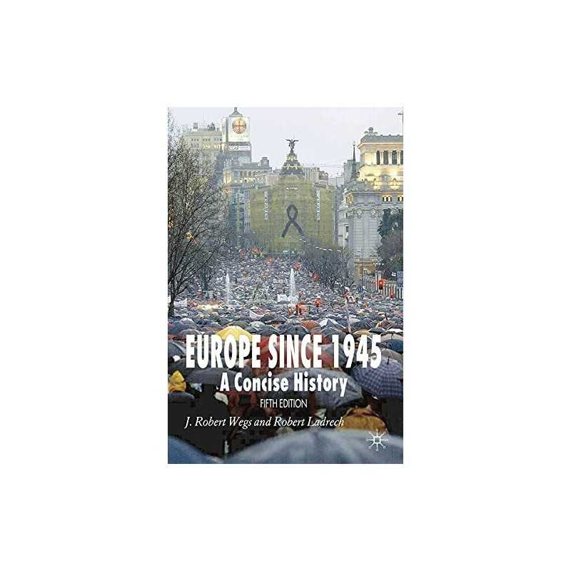 Europe Since 1945: A Concise History by Wegs, J. Robert Paperback Book
