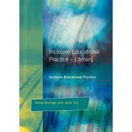 Inclusive Educational Practice: Literacy by Grainger, Teresa Paperback Book The