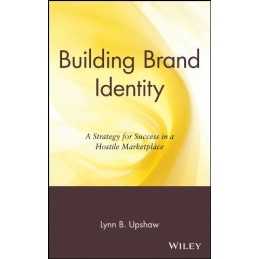 Building Brand Identity: A Strategy..., Upshaw, Lynn B.