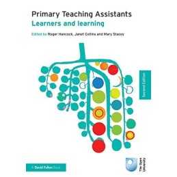 Primary Teaching Assistants: Learners and Learning (Published in association wit