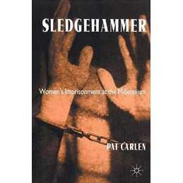 Sledgehammer: Womens Imprisonment at the Millennium by Carlen, P. Paperback The
