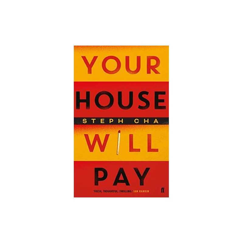 Your House Will Pay: ??Elegant [and] suspenseful.? New York ... by Cha, Steph
