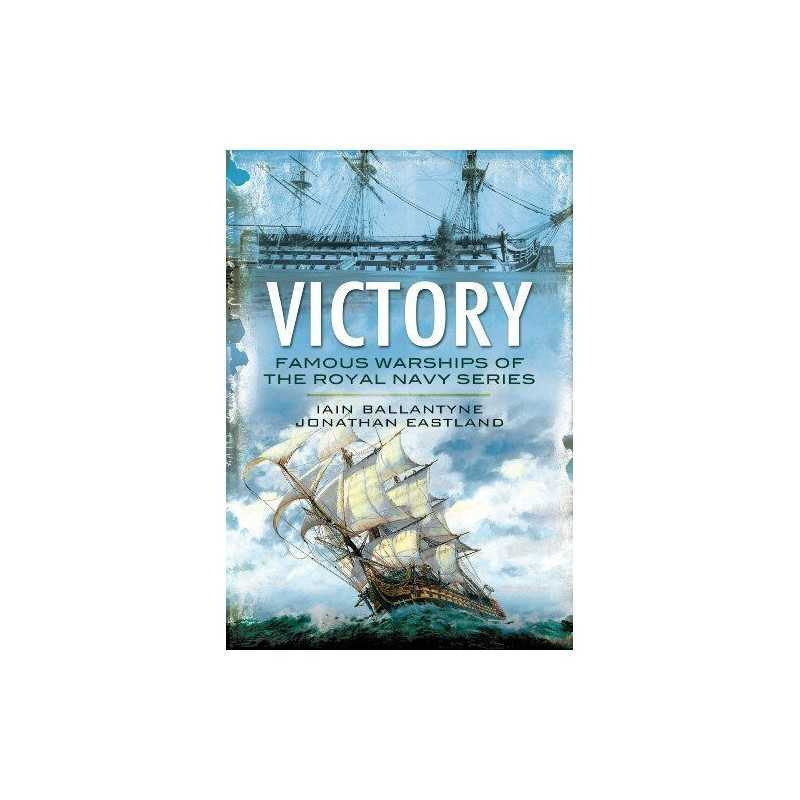 Victory: From Fighting the Armada t..., Jonathan Eastla