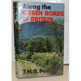 Along the Green Roads of Britain by Peel, J.H.B. Hardback Book  Fast