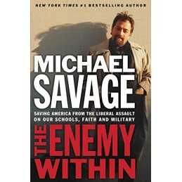 The Enemy Within: Saving America fr..., Savage, Michael
