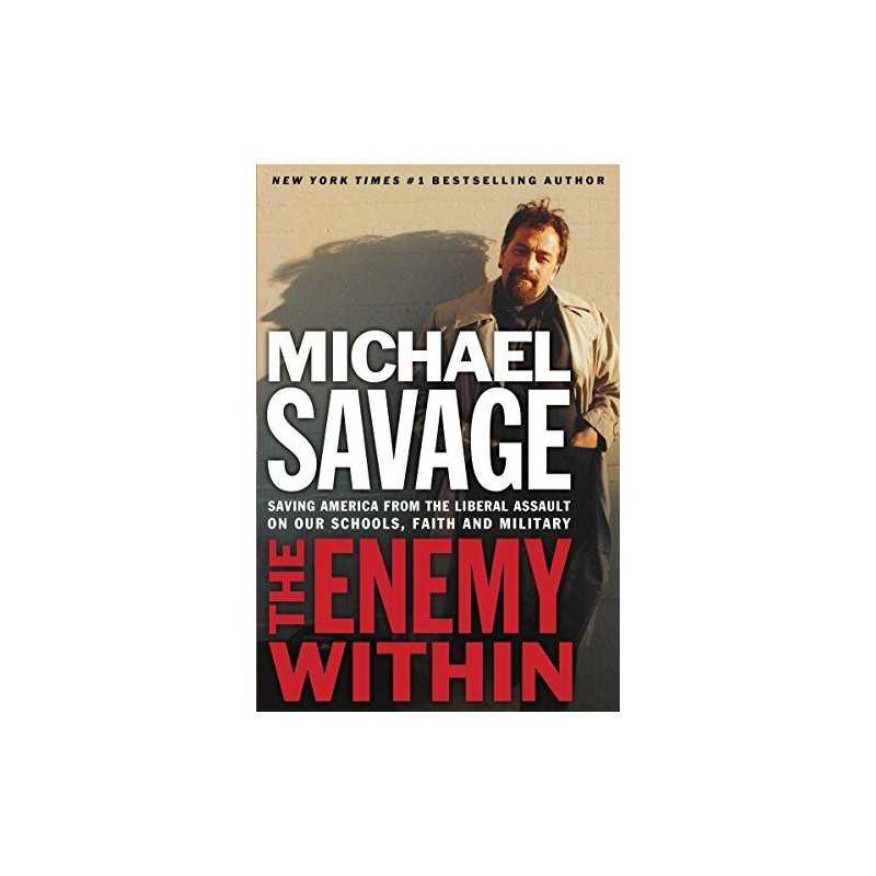 The Enemy Within: Saving America fr..., Savage, Michael