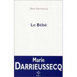 Le Bebe, Darrieussecq, Marie
