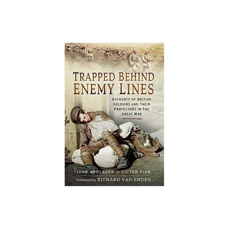 Trapped Behind Enemy Lines: Accounts of..., Victor Piuk