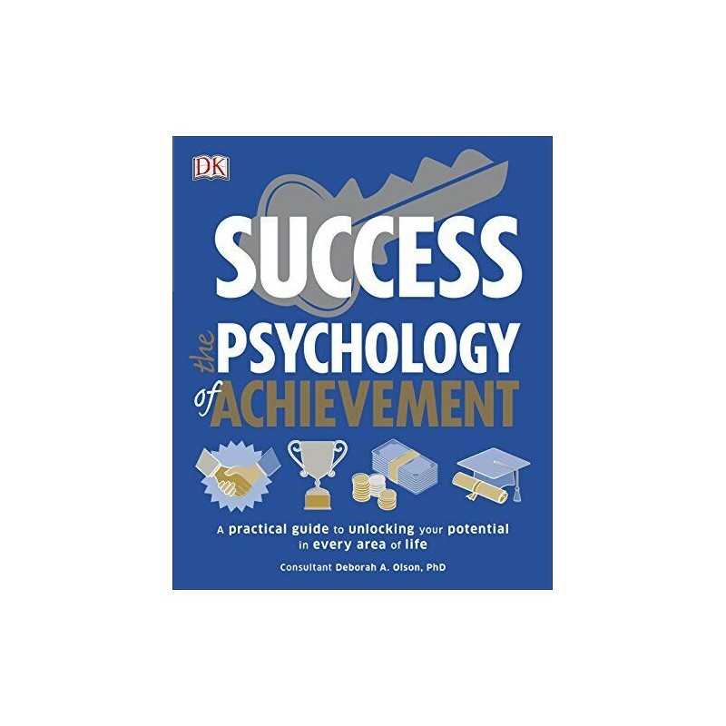 Success The Psychology of Achievement: A practical guide to... by Olson, Deborah