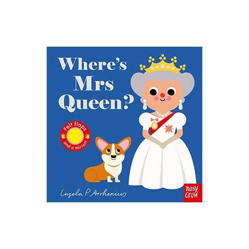 Wheres Mrs Queen? (Felt Flaps), Ingela P Arrhenius