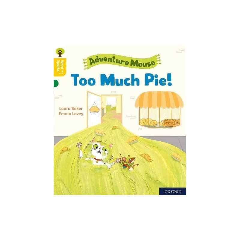 Oxford Reading Tree Word Sparks: Level 5: Too Much Pie! by Baker, Laura Book The