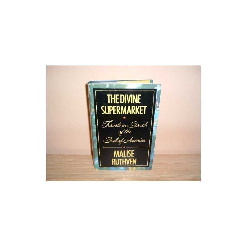 The Divine Supermarket: Travels in ..., Ruthven, Malise