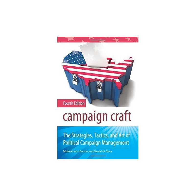 Campaign Craft: The Strategies, Tac..., Burton, Michael