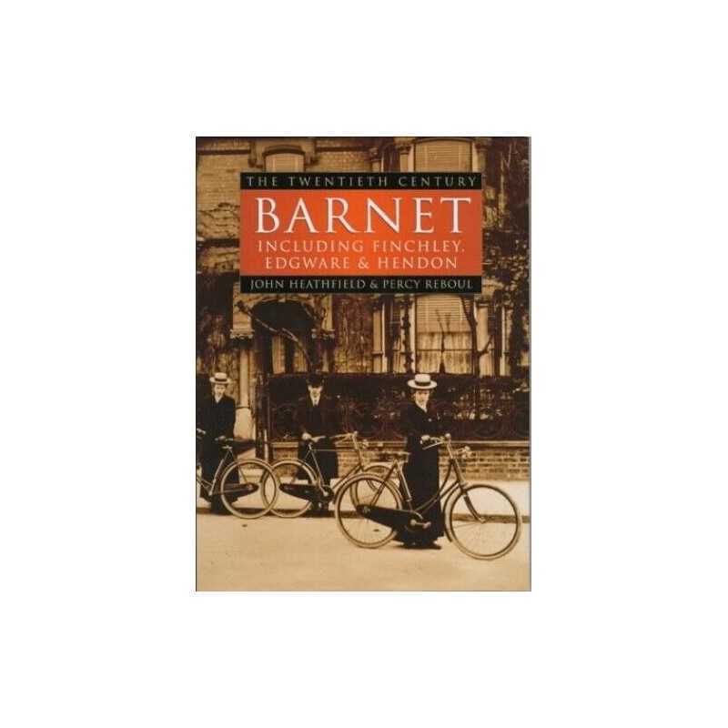 Barnet: The Twentieth Century by Reboul, Percy Hardback Book