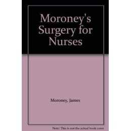 Moroneys Surgery for Nurses, Moroney, James