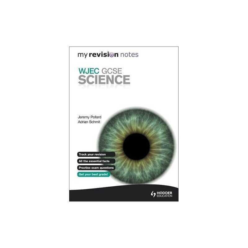 My Revision Notes: WJEC GCSE Science by Adrian Schmit Book
