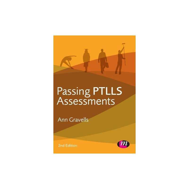 Passing PTLLS Assessments (Further Education and Skills) by Gravells, Ann Book