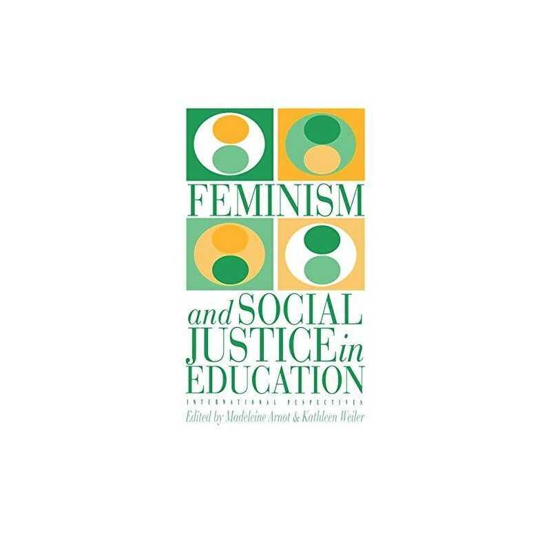 Feminism And Social Justice In Education: Inter... by Arnot, Madeleine Paperback