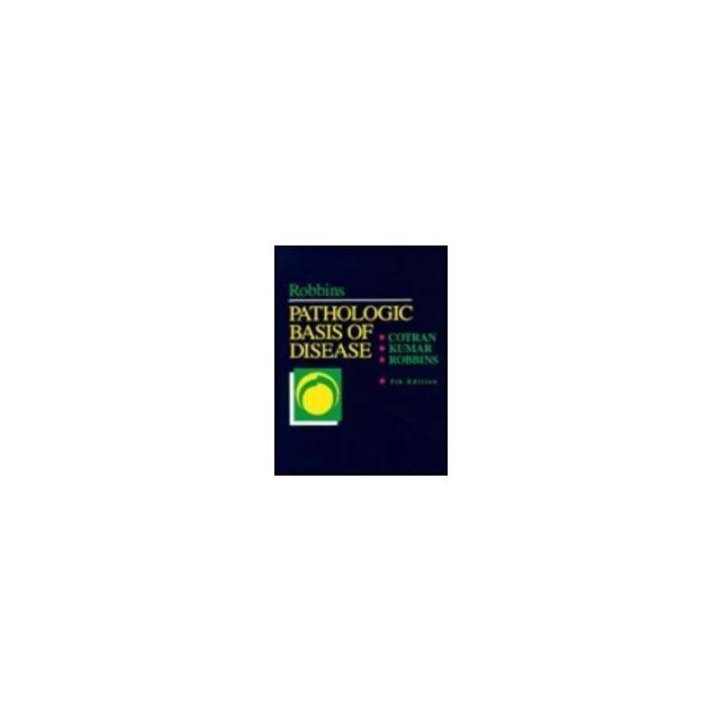 Robbins Pathologic Basis of Disease (Robbins... by Robbins MD, Stanley Hardback