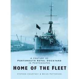 Home of the Fleet: A Century of Portsmouth Royal Dockya... by Courtney Paperback
