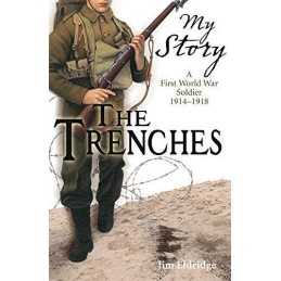 The Trenches: A First World War Soldier, 1914-1918... by Eldridge, Jim Paperback
