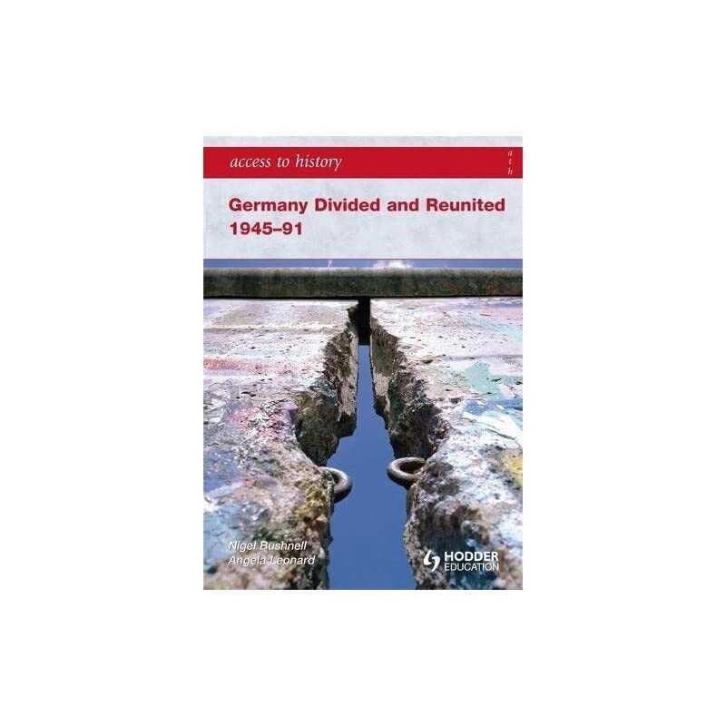 Access to History: Germany Divided and Reunited ... by Bushnell, Nigel Paperback