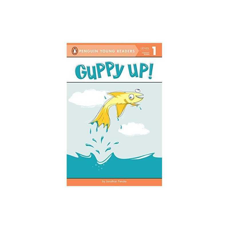 Guppy Up! (Penguin Young Readers. L..., Fenske, Jonatha