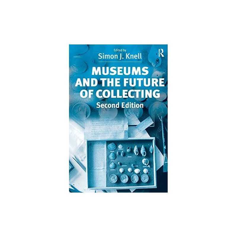 Museums and the Future of Collecting Paperback Book