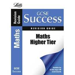GCSE Maths Success Higher Tier Revision Guide (Gcse Success) (Letts... Paperback