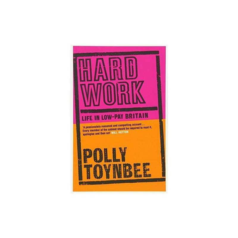 Hard Work: Life in Low-pay Britain by Toynbee, Polly Paperback Book