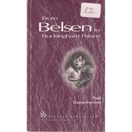 From Belsen to Buckingham Palace by Oppenheimer, Paul Paperback Book