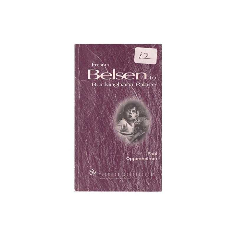From Belsen to Buckingham Palace by Oppenheimer, Paul Paperback Book