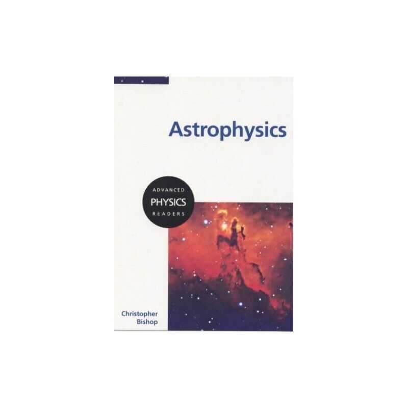 Astrophysics (Advanced Physics Readers) by Bishop, Christopher Paperback Book